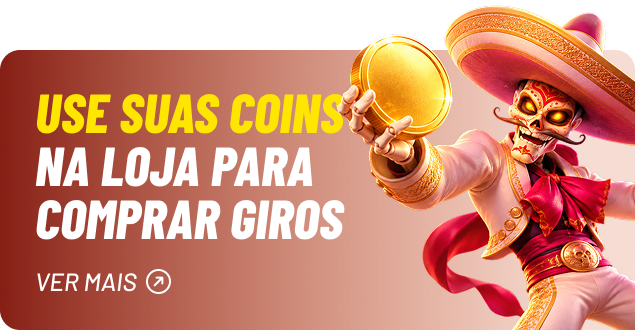 Use suas coins na loja para comprar giros